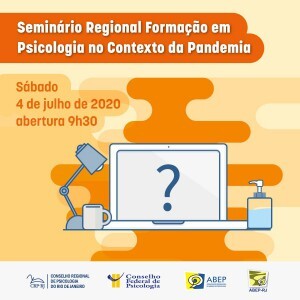 crp-rj-e-nucleo-abep-rj-realizarao-seminario-regional-formacao-em-psicologia-no-contexto-da-pandemia-no-proximo-sabado