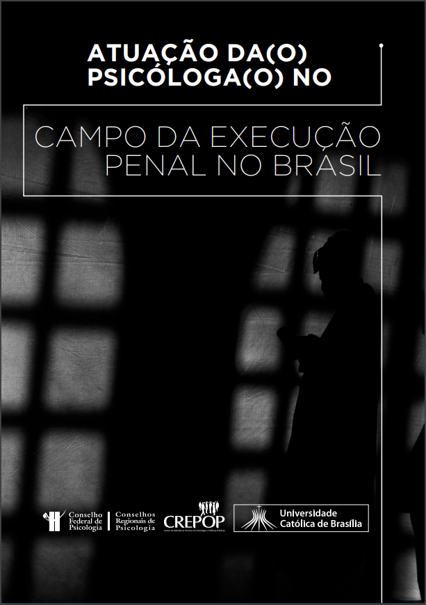  ATUAÇÃO DA(O) PSICÓLOGA(O) NO CAMPO DA EXECUÇÃO PENAL NO BRASIL